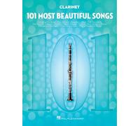101 Most Beautiful Songs for Clarinet - Recueil de partitions pour clarinette | 101 chansons pop et grands standards | Folio instrumental pour pratique, cours, étude et interprétation