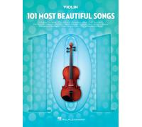 101 Most Beautiful Songs for Violin | Recueil de partitions pour violon avec 101 chansons pop, standards et thèmes de films | Songbook niveau intermédiaire pour violon solo en notation standard