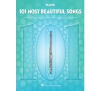 101 Most Beautiful Songs. Solo pour Flûte Traversière | Recueil de 101 partitions pour flûte solo (niveau intermédiaire) | Chansons pop et standards pour flûte traversière