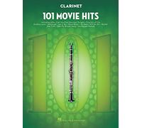 Hal Leonard – 101 Hits de films pour clarinette – Recueil de partitions pour tous niveaux – Broché