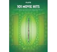 101 Movie Hits For Flute Sheet Music Songbook Instrumental Folio For All Levels Includes My Heart Will Go On, Mission Impossible, Eye Of The Tiger, The Pink Panther, Skyfall, The Sound Of Music