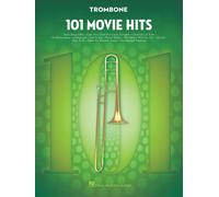 101 Movie Hits Trombone Sheet Music Songbook Instrumental Folio For All Levels Includes My Heart Will Go On, Mission Impossible, Eye Of The Tiger, The Pink Panther, Skyfall, The Sound Of Music