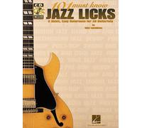 101 Must-Know Jazz Licks: A Quick, Easy Reference For All Guitarists