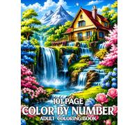 101 Page Color By Number Adult Coloring Book: Large Print Color By Number for Adults Featuring Seasonal Nature, Floral Gardens, Wildlife, Birds, Butterflies, and Easy Scenic Designs