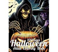 101 Pages Halloween Adult Coloring Book: New Large Print Beautiful Halloween Adult Coloring Book With Includes Skulls, Witches, Cat And More... (101 Pages Halloween Book Gifts for Adults And Seniors)
