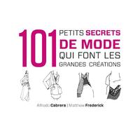 101 petits secrets de mode qui font les grandes créations