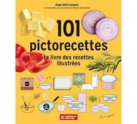 101 pictorecettes. le livre de recettes illustrees Hugo Saint-Jacques (Auteur)