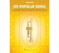 101 Popular Songs: For Trumpet - Trumpet Music Book With Timeless Pop Songs - Trumpet Book For Beginners And Advanced Players