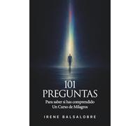 101 preguntas para saber si has comprendido Un Curso de Milagros