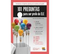 101 PREGUNTAS PARA SER PROFE DE ELE