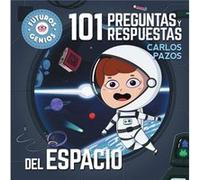 101 preguntas y respuestas del espacio 101 Questions and Answers about Space. Future Geniuses Collection by Carlos Pazos Carlos Pazos (Auteur)