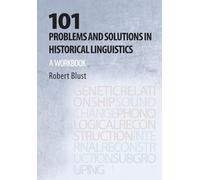 101 Problems and Solutions in Historical Linguistics: A Workbook
