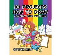 101 Projects How To Draw Activity Book For Kids Activity Book