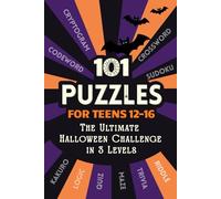 101 Puzzles for Teens 12-16: The Ultimate Halloween Challenge of Mazes, Riddles, Logic Puzzles, Word Searches & Cryptograms in 3 Spooky Levels