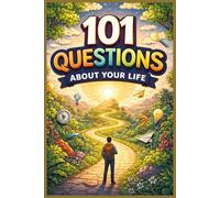 101 Questions About Your Life