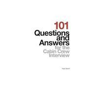101 Questions and Answers for the Cabin Crew Interview