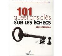 101 questions clés sur les échecs Steve Giddins (Auteur)