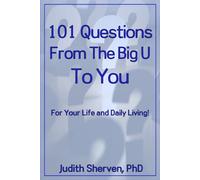 101 Questions From The Big U To You: For Your Life and Daily Living
