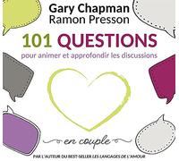 101 questions pour animer et approfondir les discussions en couple
