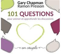 101 questions pour animer et approfondir les discussions en couple - Gary Chapman - Farel Eds - broché - Essai