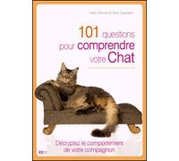 101 questions pour comprendre votre chat - Gina Spadafori - Ideo Eds - broché - Guide