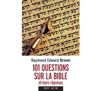 101 questions sur la Bible et leurs réponses - Raymond E. Brown - Cerf - Poche - Guide