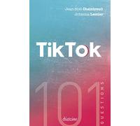 101 questions sur TikTok