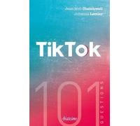 101 questions sur TikTok