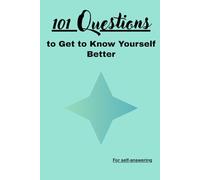 101 Questions to Get to Know Yourself Better