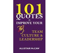 101 Quotes to Improve your Team Culture & Leadership