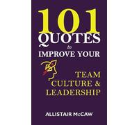 101 Quotes to Improve your Team Culture & Leadership