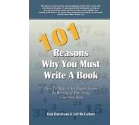 101 Reasons Why You Must Write A Book