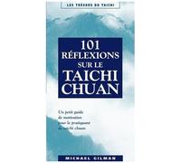 101 Reflexions Sur Le Taichi Chuan
