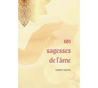 101 Sagesses de l'âme: La bibliomancie alchimique
