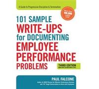 101 Sample WriteUps for Documenting Employee Performance Problems - Paul Falcone - HarperCollins Focus - Livre en Anglais - Paperback Paul FalconePaul Falcone (Auteur)