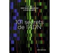 101 secrets de l'ADN Collectif (Auteur), Dominique Joly (Directeur éditorial), Denis Faure (Directeur éditorial), Sylvie Salamitou (Directeur éditorial)