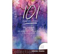 101 signes d'espérance - Des présences, des actes, des signes qui redonnent foi en la Vie...