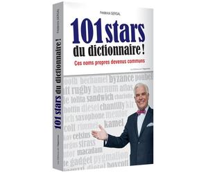 101 stars du dictionnaire ! Ces noms propres devenus communs - Frédérick Gersal - L'opportun Eds De - broché - Méthode de langue