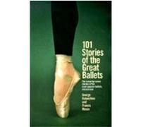 101 Stories of the Great Ballets Francis Mason, George Balanchine (Auteur)