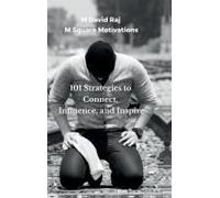 101 Strategies To Connect, Influence, And Inspire : Speak With Impact Paperback Book By M David Raj