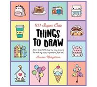 101 Super Cute Things To Draw