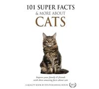 101 Super Facts & More About Cats
