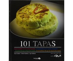 101 tapas: Imprescindibles de la cocina española