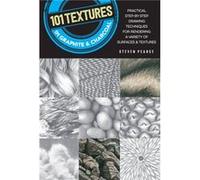 101 Textures in Graphite Charcoal by Steven Pearce Inconnu (Auteur)