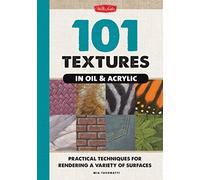 101 Textures in Oil & Acrylic