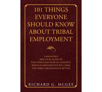 101 Things Everyone Should Know About Tribal Employment
