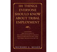 101 Things Everyone Should Know About Tribal Employment