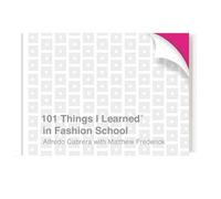 Matthew Frederick – 101 Things I Learned® in Fashion School