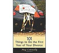 101 Things To Do The First Year Of Your Divorce