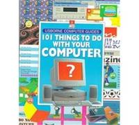101 Things to Do With Your Computer, Usborne Computer Guides Gillian Doherty, Philippa Wingate (Auteur)